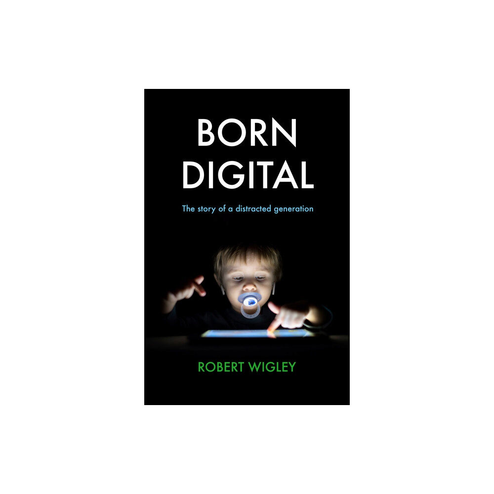 Whitefox Publishing Ltd Born Digital (inbunden, eng)