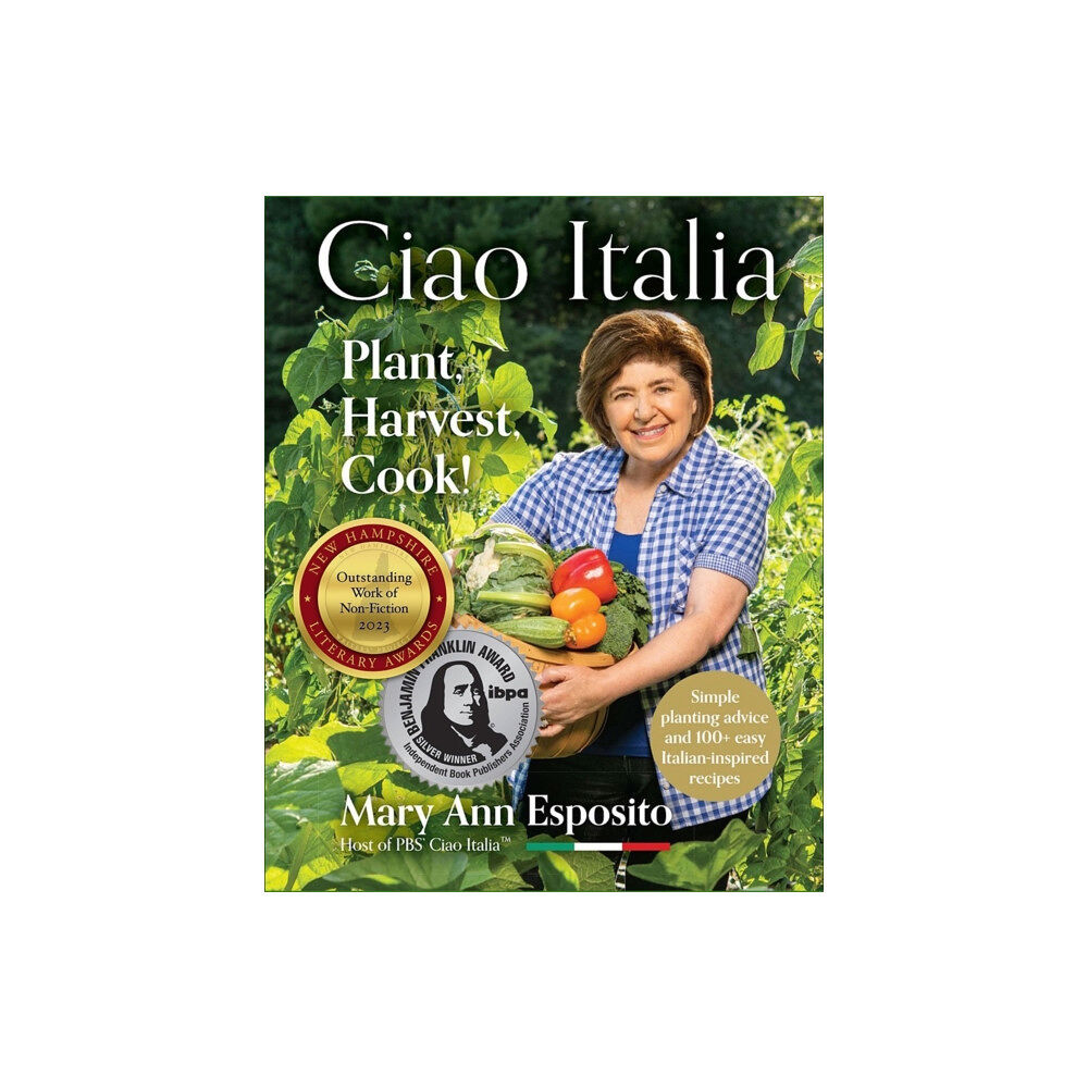 Peter E. Randall Ciao Italia: Plant, Harvest, Cook! (inbunden, eng)