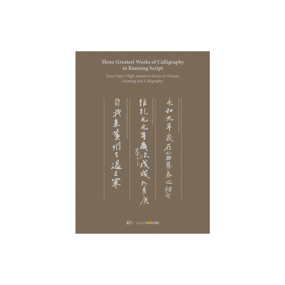 Lighthouse Publishing (UK) Limited Three Greatest Works of Calligraphy in Running Script (inbunden, eng)