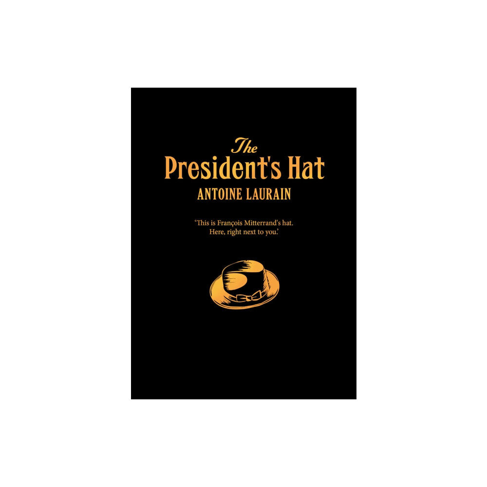 Gallic Books The President's Hat (inbunden, eng)