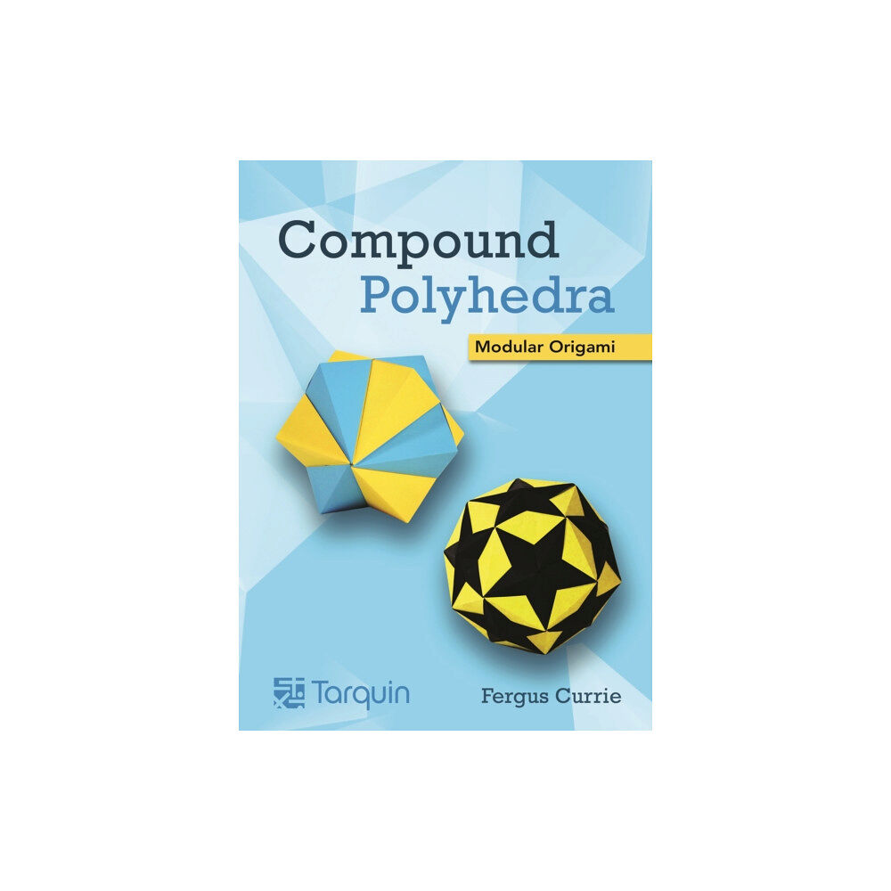 Tarquin Publications Compound Polyhedra (häftad, eng)