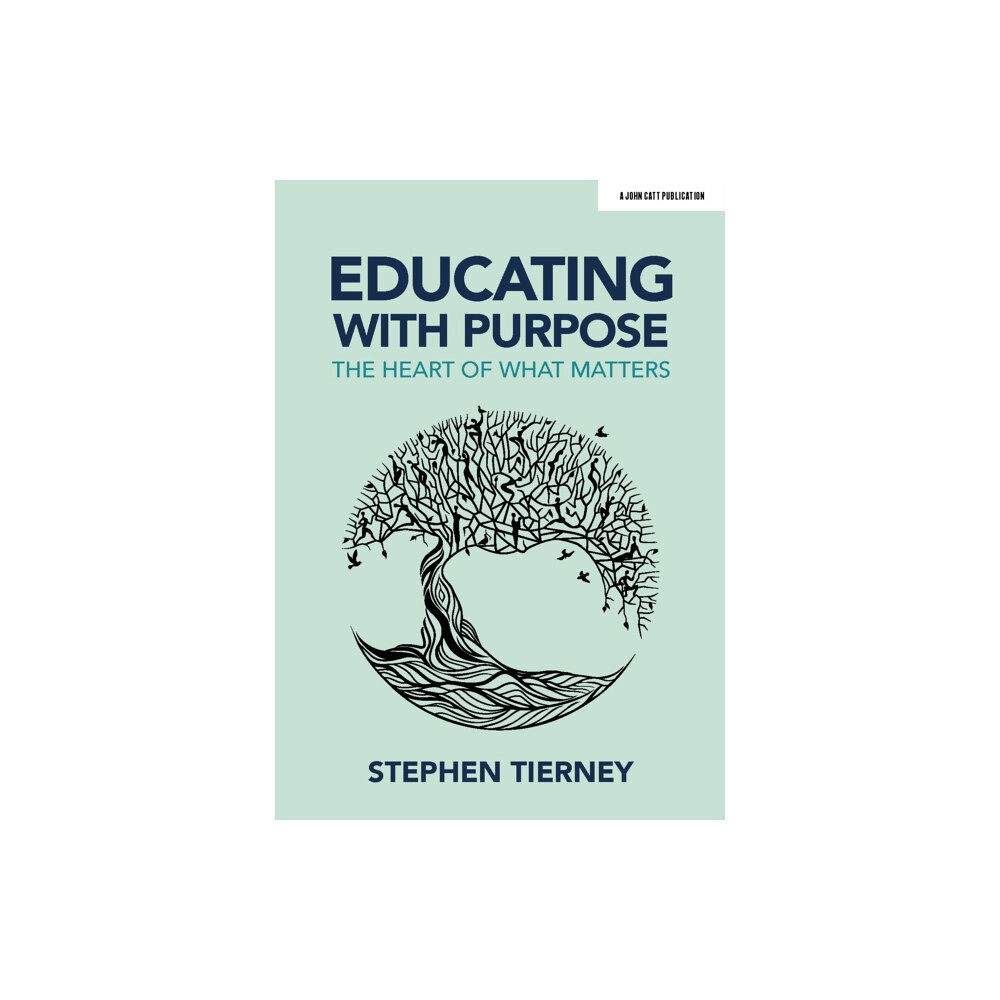 Hodder Education Educating with Purpose: The heart of what matters (häftad, eng)