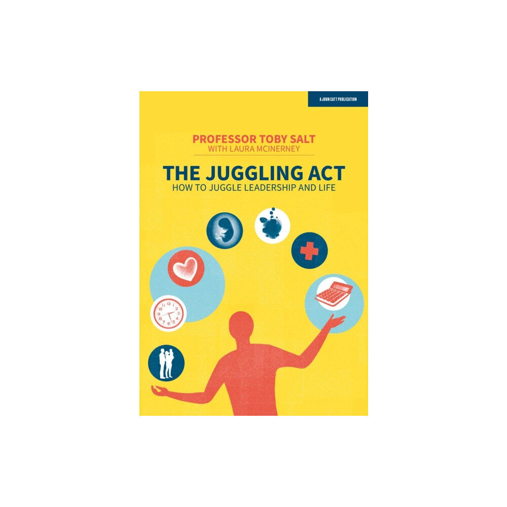 Hodder Education The Juggling Act: How to juggle leadership and life (häftad, eng)