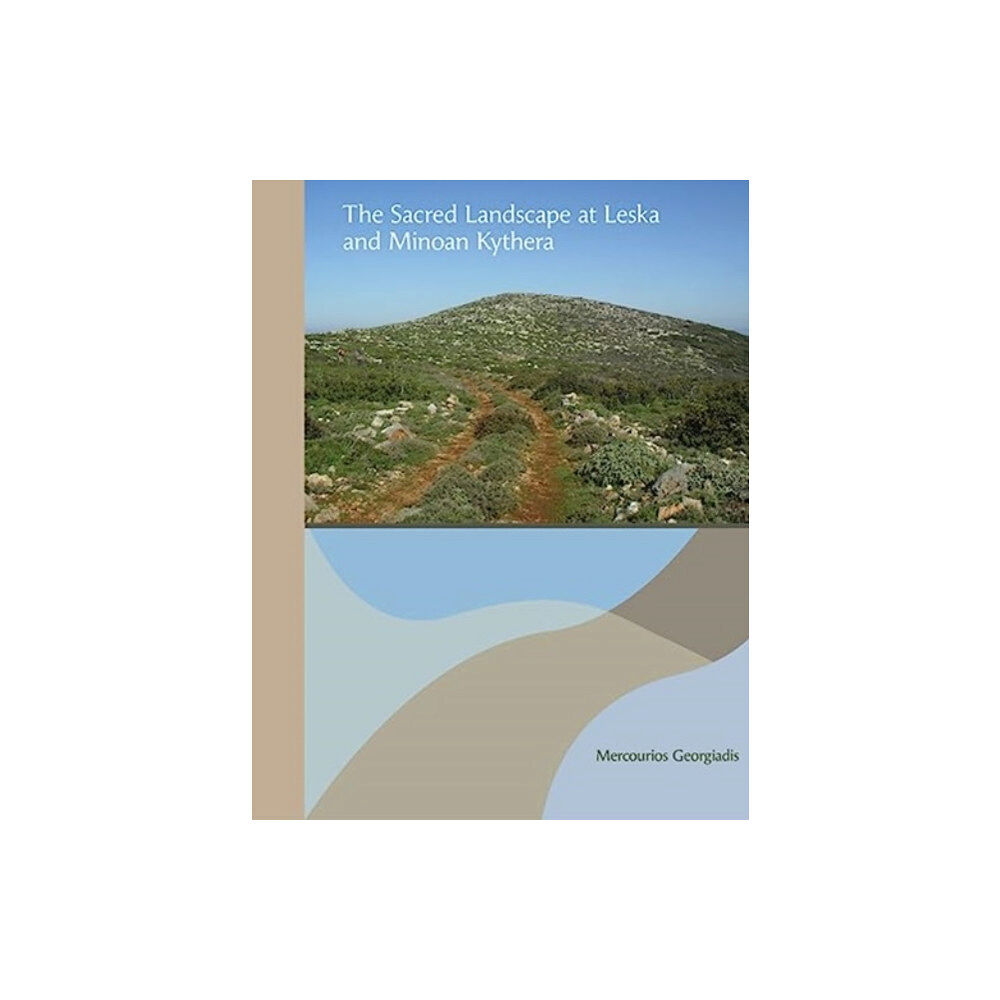INSTAP Academic Press The Sacred Landscape at Leska and Minoan Kythera (häftad, eng)