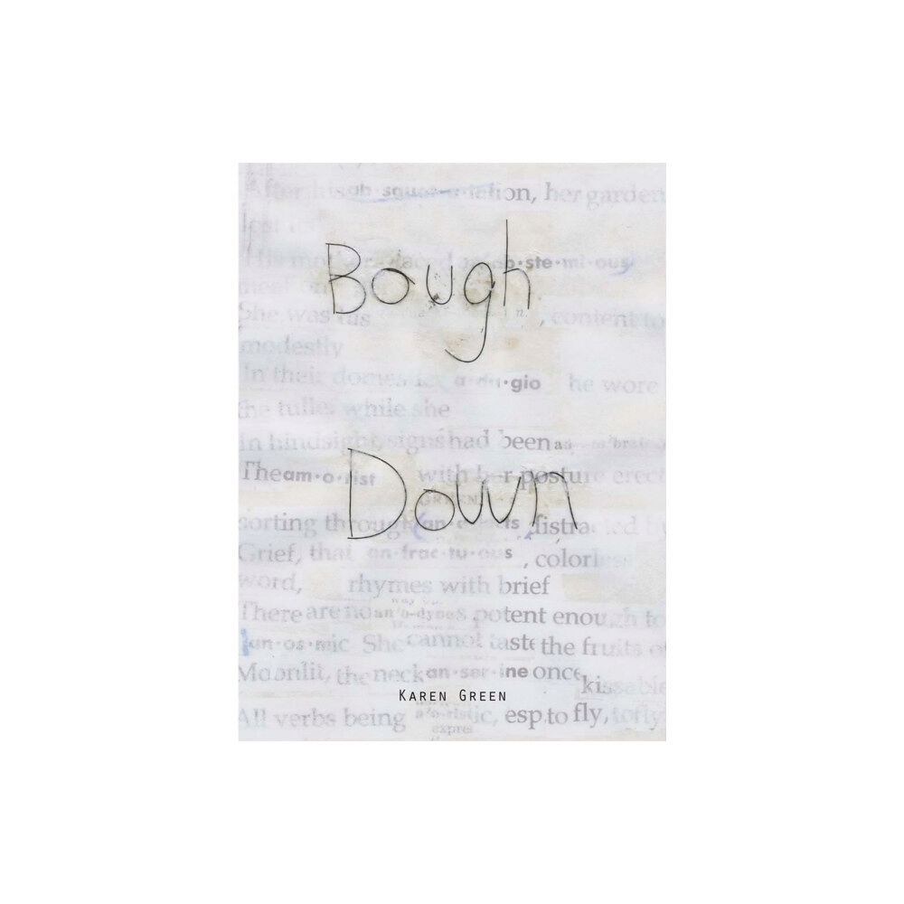 Siglio Press Karen Green: Bough Down (inbunden, eng)