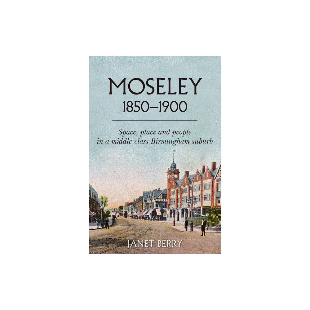 University of Hertfordshire Press Moseley 1850-1900 (häftad, eng)