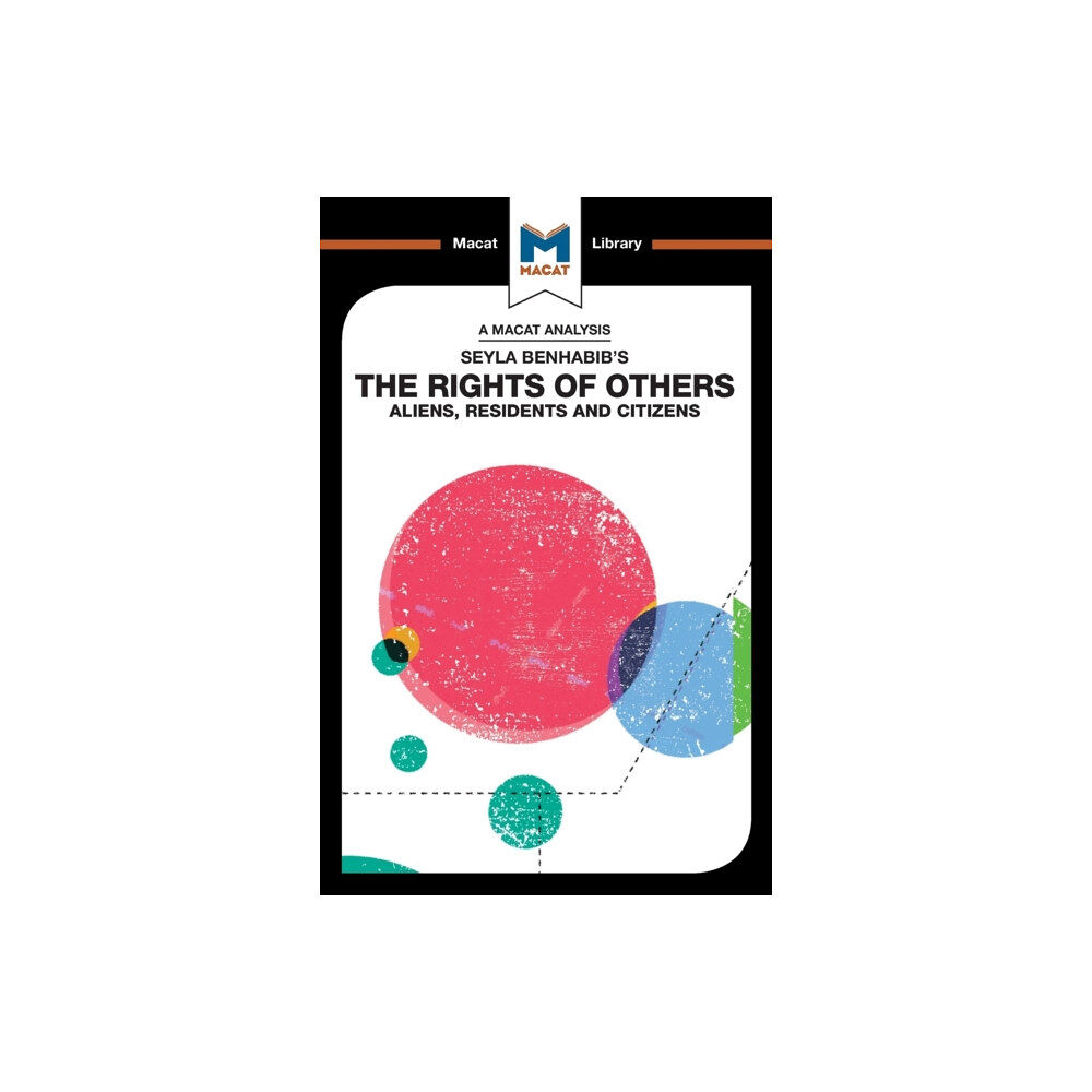 Macat International Limited An Analysis of Seyla Benhabib's The Rights of Others (häftad, eng)