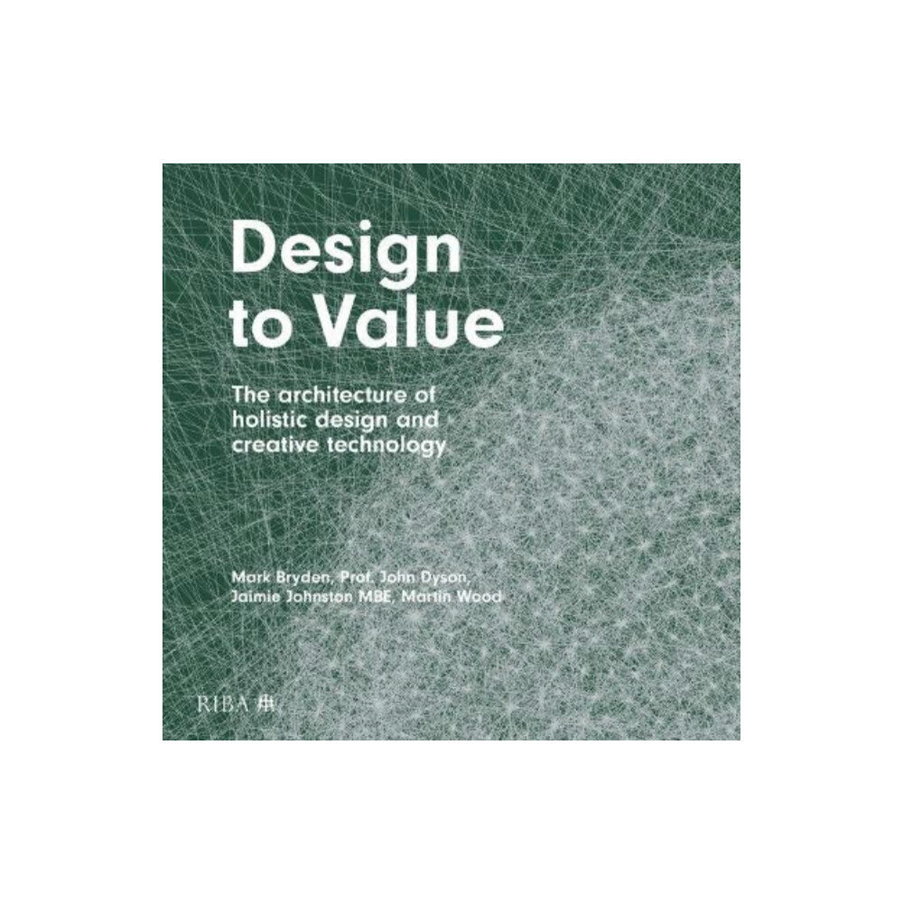 RIBA Publishing Design to Value (inbunden, eng)