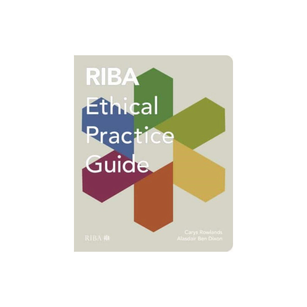 RIBA Publishing RIBA Ethical Practice Guide (häftad, eng)