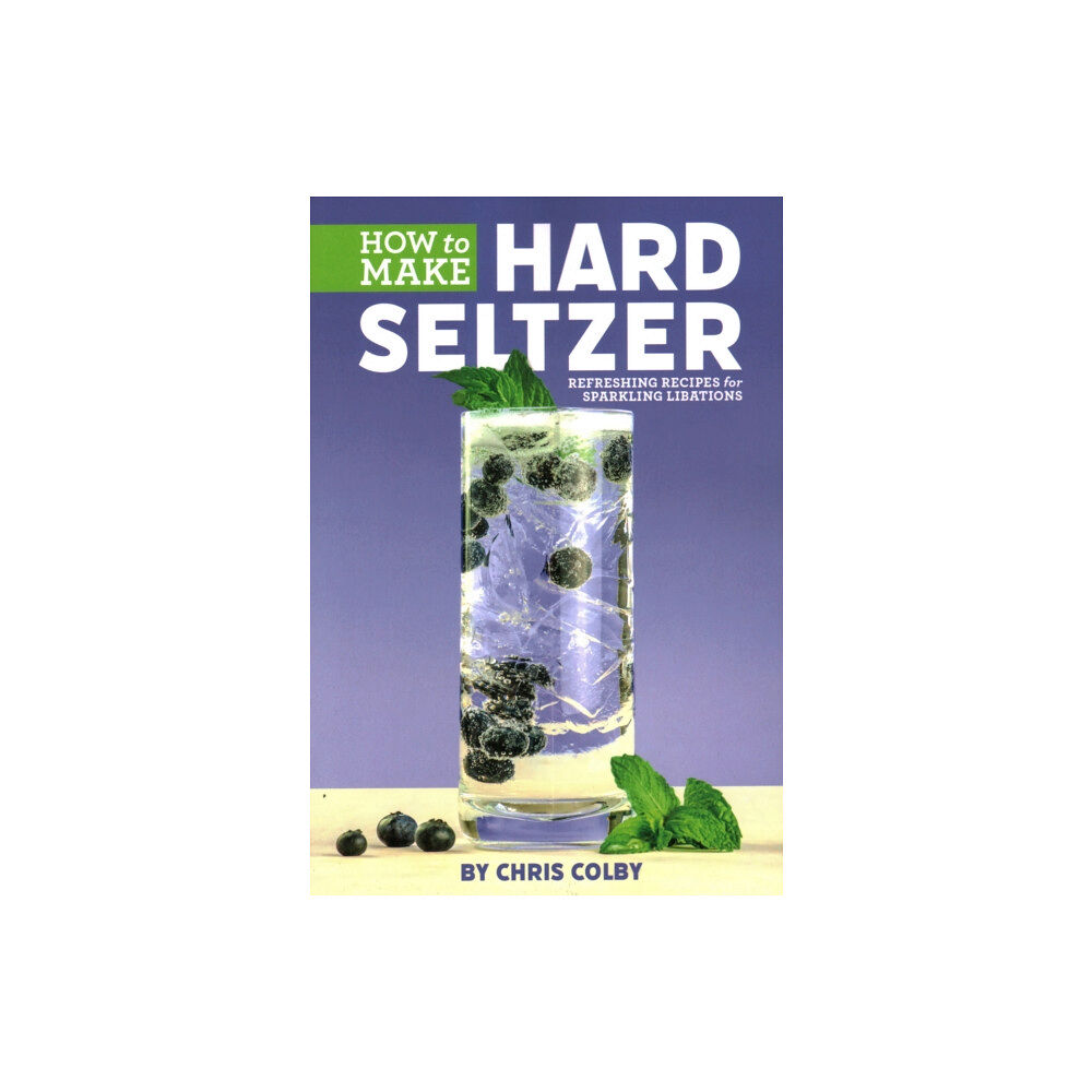 Brewers Publications How to Make Hard Seltzer (häftad, eng)