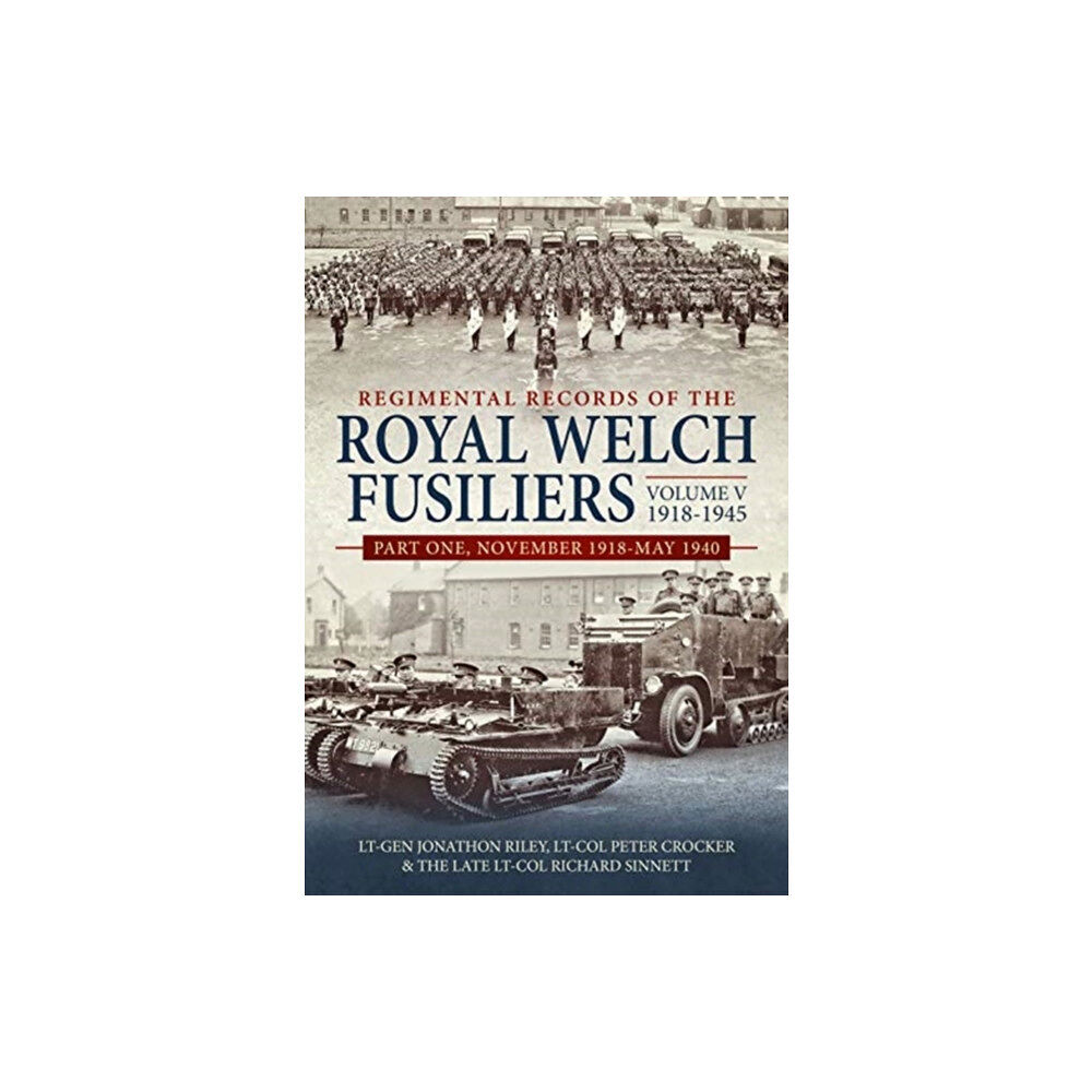 Helion & Company Regimental Records of the Royal Welch Fusiliers Volume V, 1918-1945 (inbunden, eng)