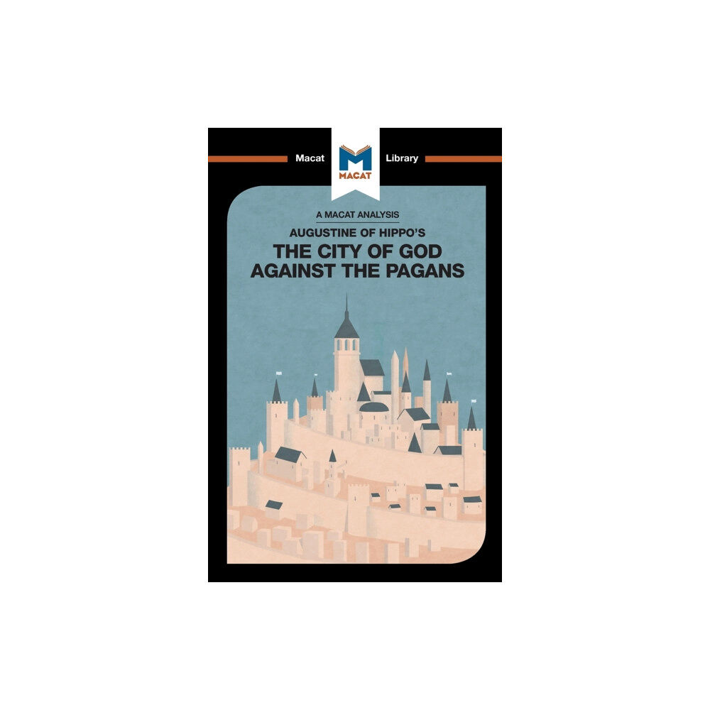 Macat International Limited An Analysis of St. Augustine's The City of God Against the Pagans (häftad, eng)