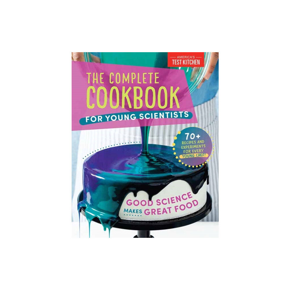 America's Test Kitchen The Complete Cookbook for Young Scientists (inbunden, eng)