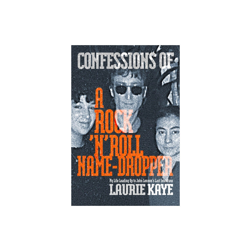 Fayetteville Mafia Press Confessions of a Rock N Roll Name Dropper (häftad, eng)