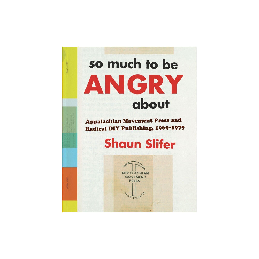 West Virginia University Press So Much to Be Angry About (häftad, eng)