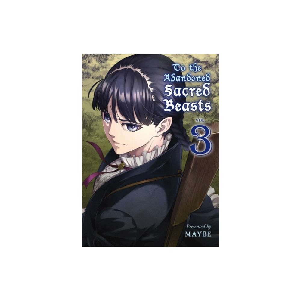 Vertical, Inc. To The Abandoned Sacred Beasts Vol. 3 (häftad, eng)