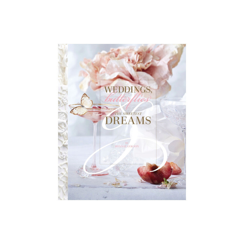 Oro Editions Weddings, Butterflies & The Sweetest Dreams (inbunden, eng)