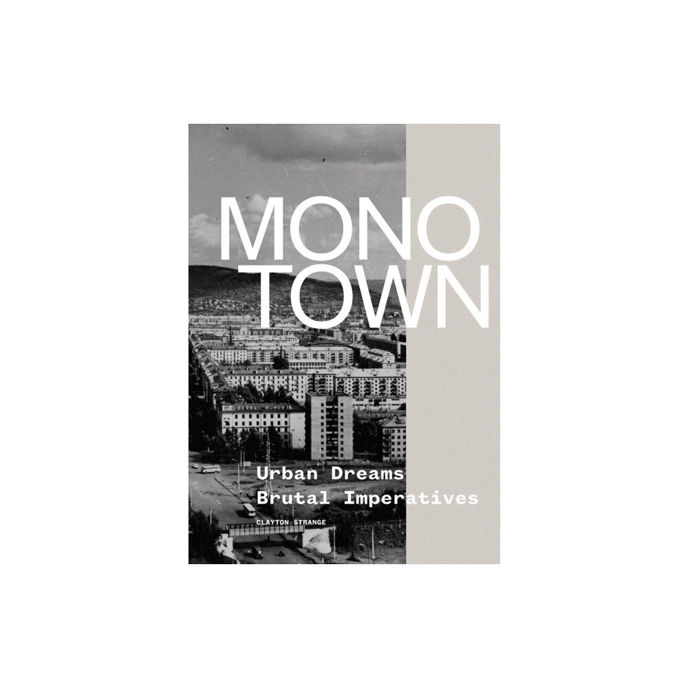 Oro Editions Monotown (inbunden, eng)