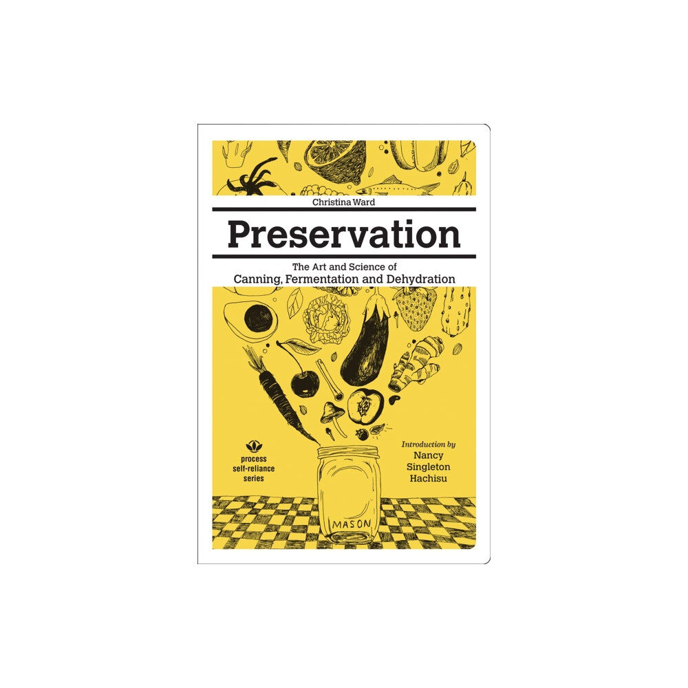 Process Media Preservation: The Art and Science of Canning, Fermentation and Dehydration (häftad, eng)