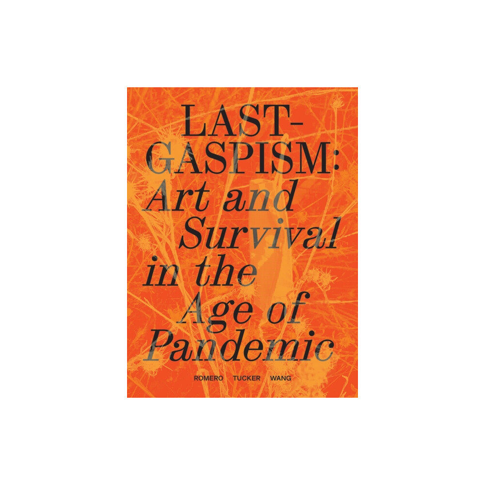 Soberscove Press Lastgaspism: Art and Survival in the Age of Pandemic (häftad, eng)