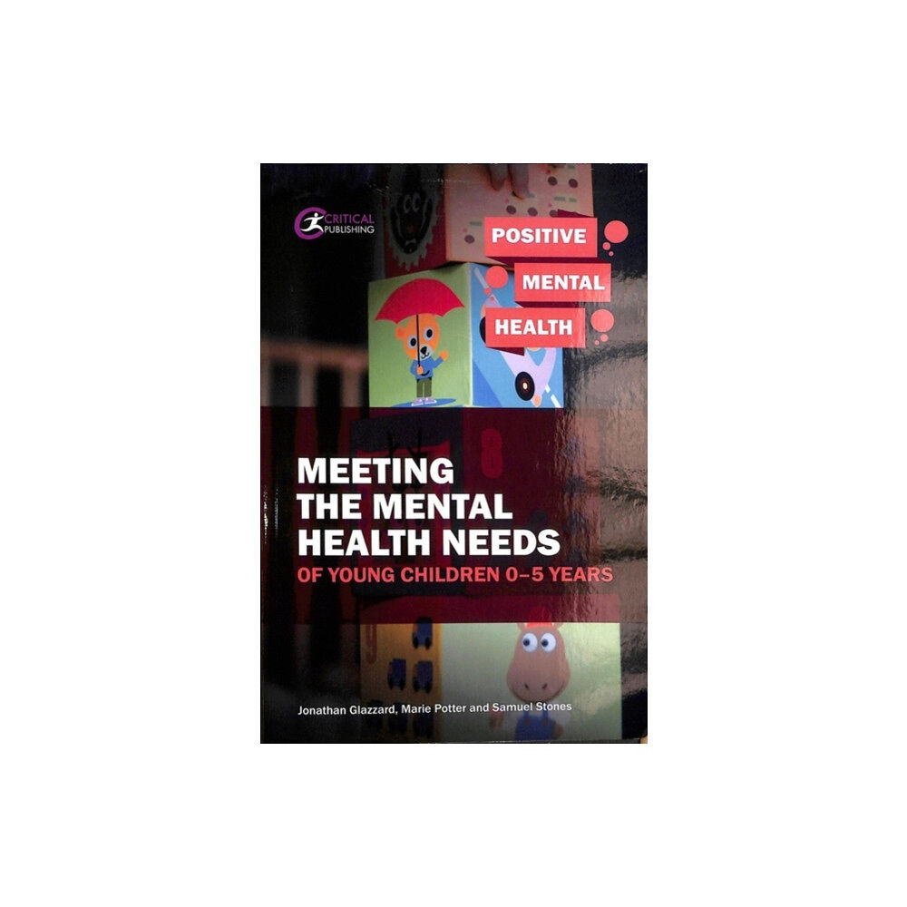 Critical Publishing Ltd Meeting the Mental Health Needs of Young Children 0-5 Years (häftad, eng)