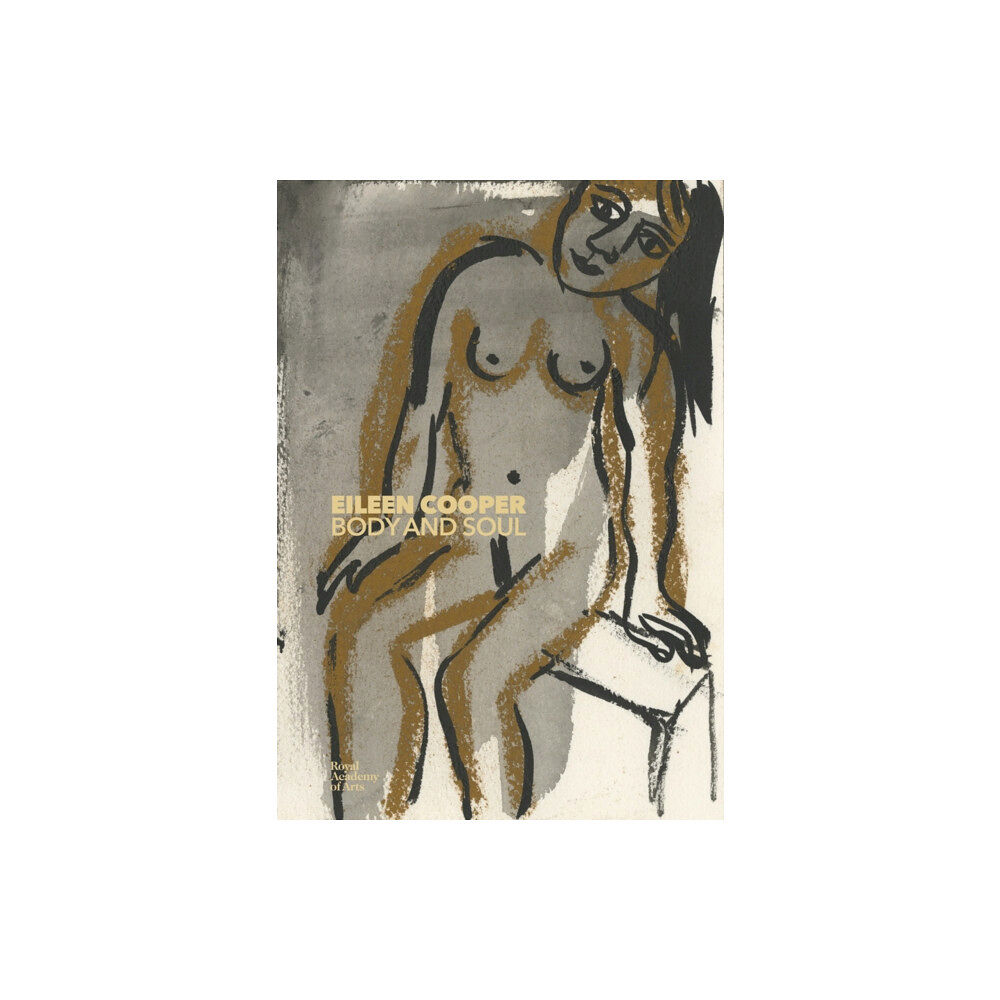 Royal Academy of Arts Eileen Cooper: Body and Soul (inbunden, eng)