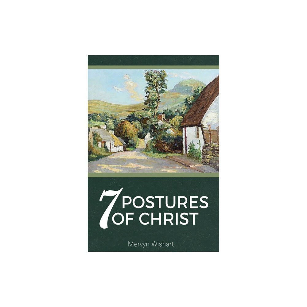 John Ritchie Ltd 7 Postures of Christ (häftad, eng)