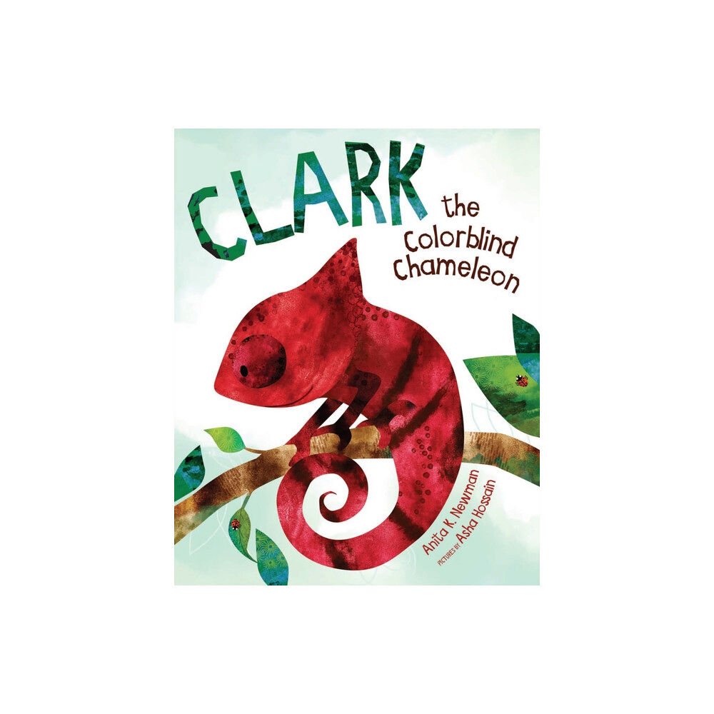 Green Writers Press Clark the Colorblind Chameleon (inbunden, eng)