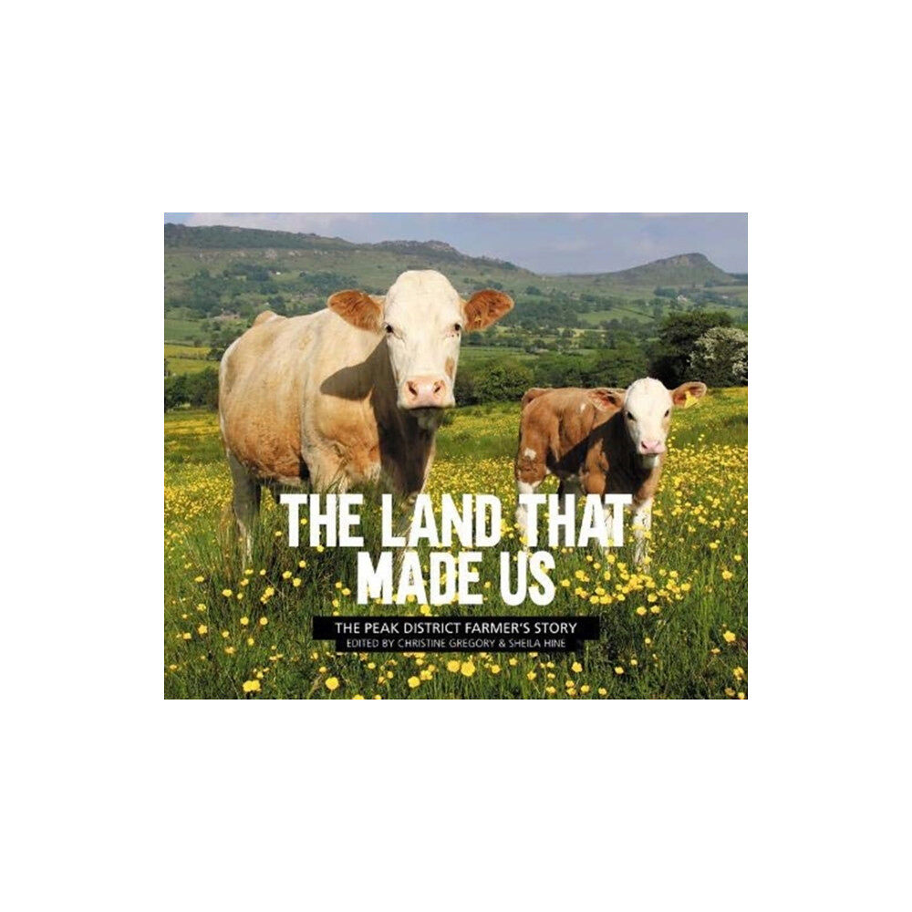 Vertebrate Publishing Ltd The Land That Made Us (häftad, eng)