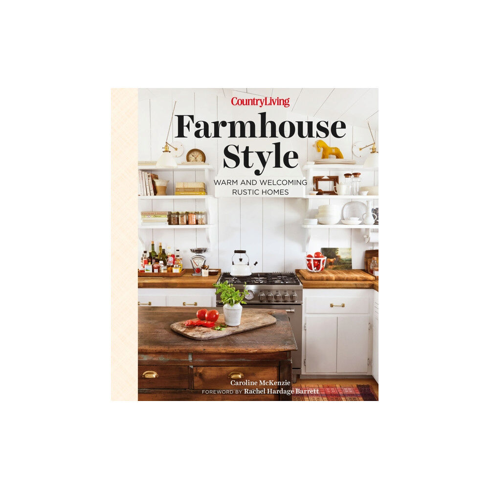 Hearst Home Books Country Living Farmhouse Style (inbunden, eng)