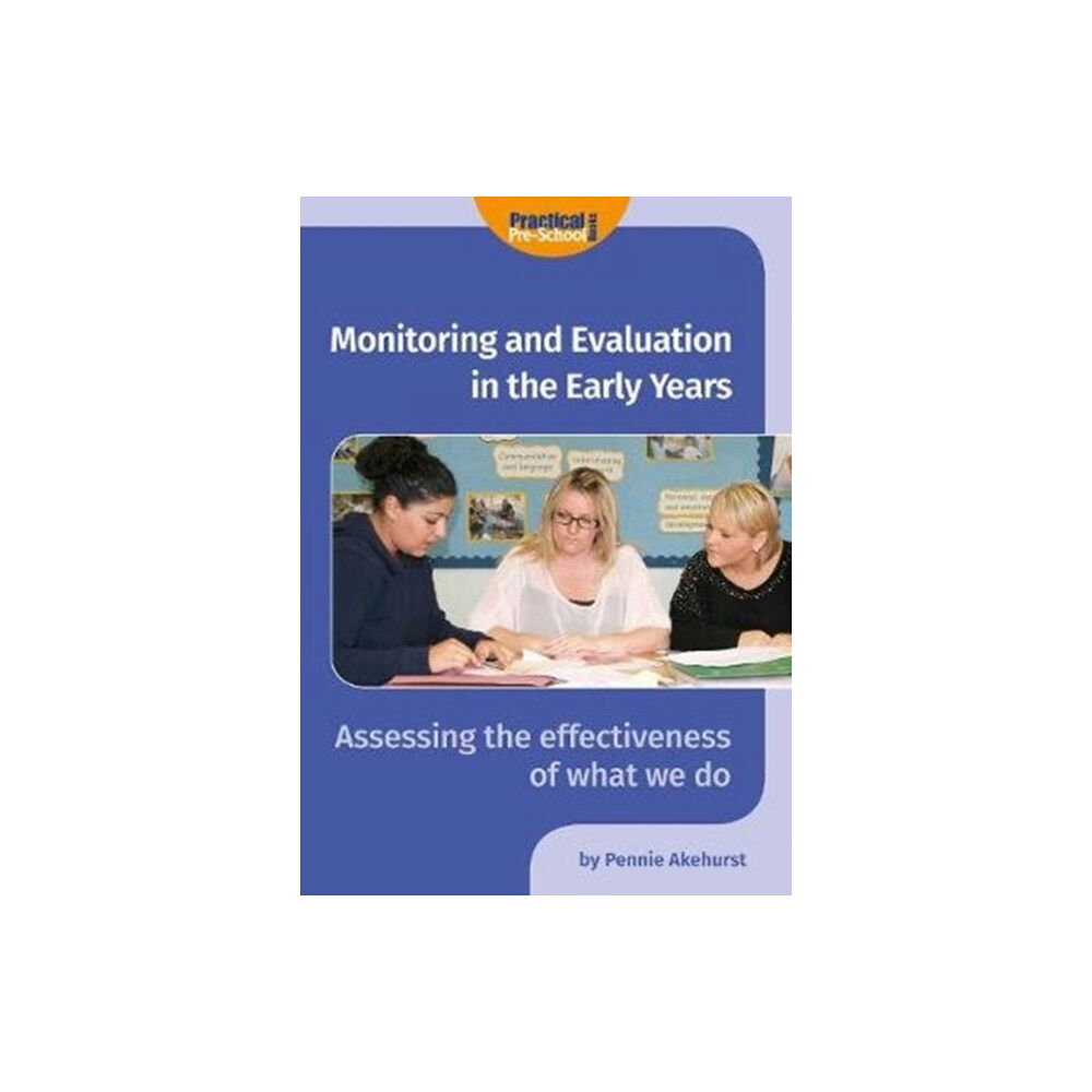 Practical Pre-School Books Monitoring and Evaluation in the Early Years (häftad, eng)