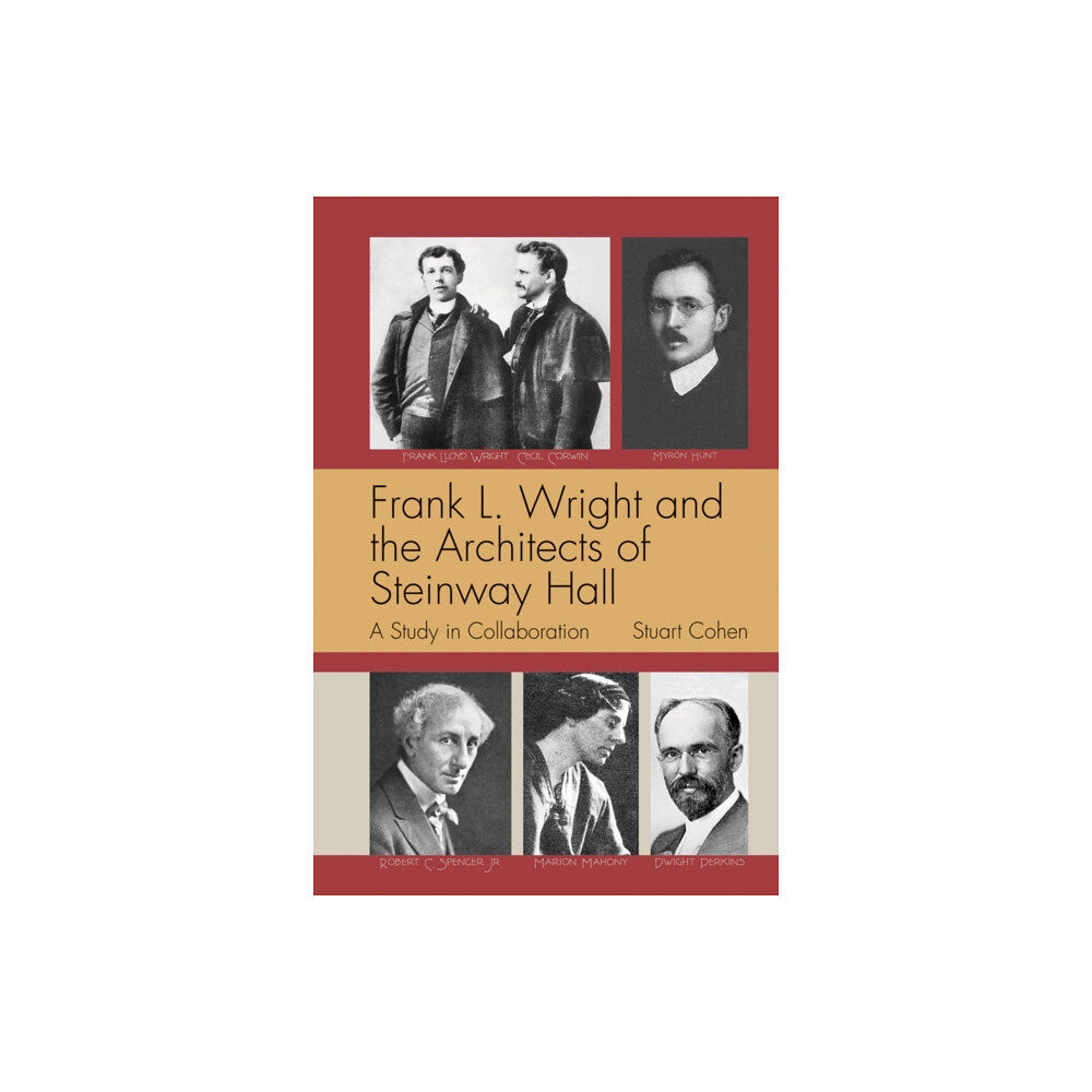 Oro Editions Frank L. Wright and the Architects of Steinway Hall (häftad, eng)