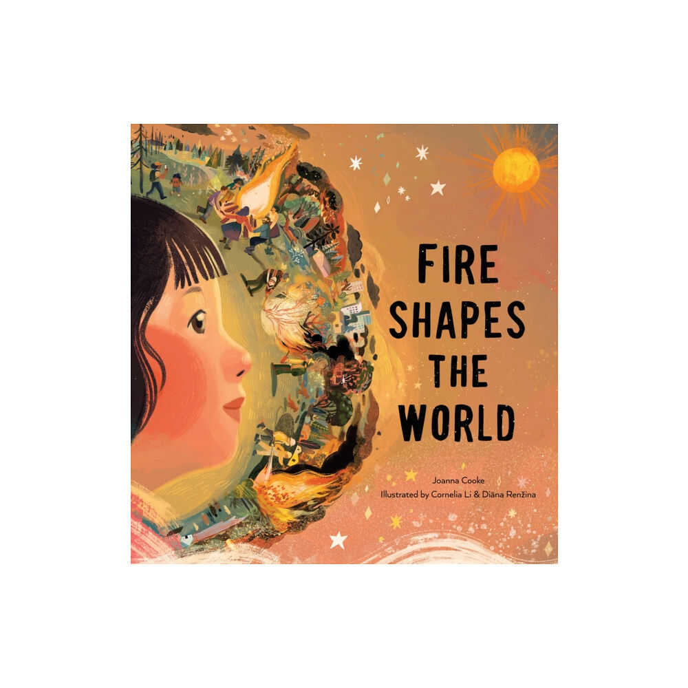 Yosemite Conservancy Fire Shapes the World (inbunden, eng)