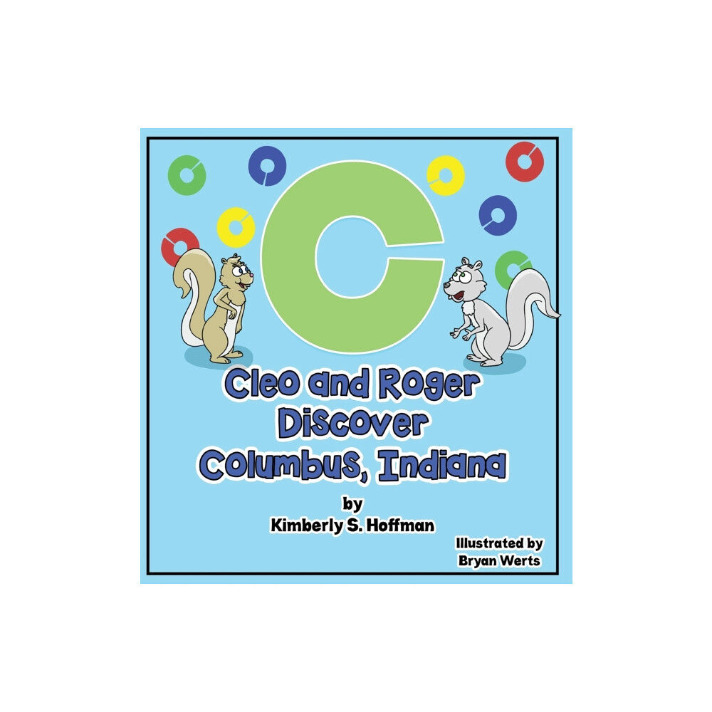 Pen It! Publications, LLC Cleo and Roger Discover Columbus, Indiana (inbunden, eng)