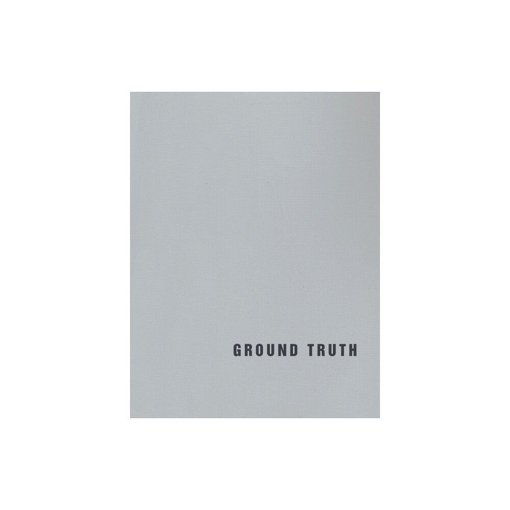 Oro Editions Ground Truth (inbunden, eng)