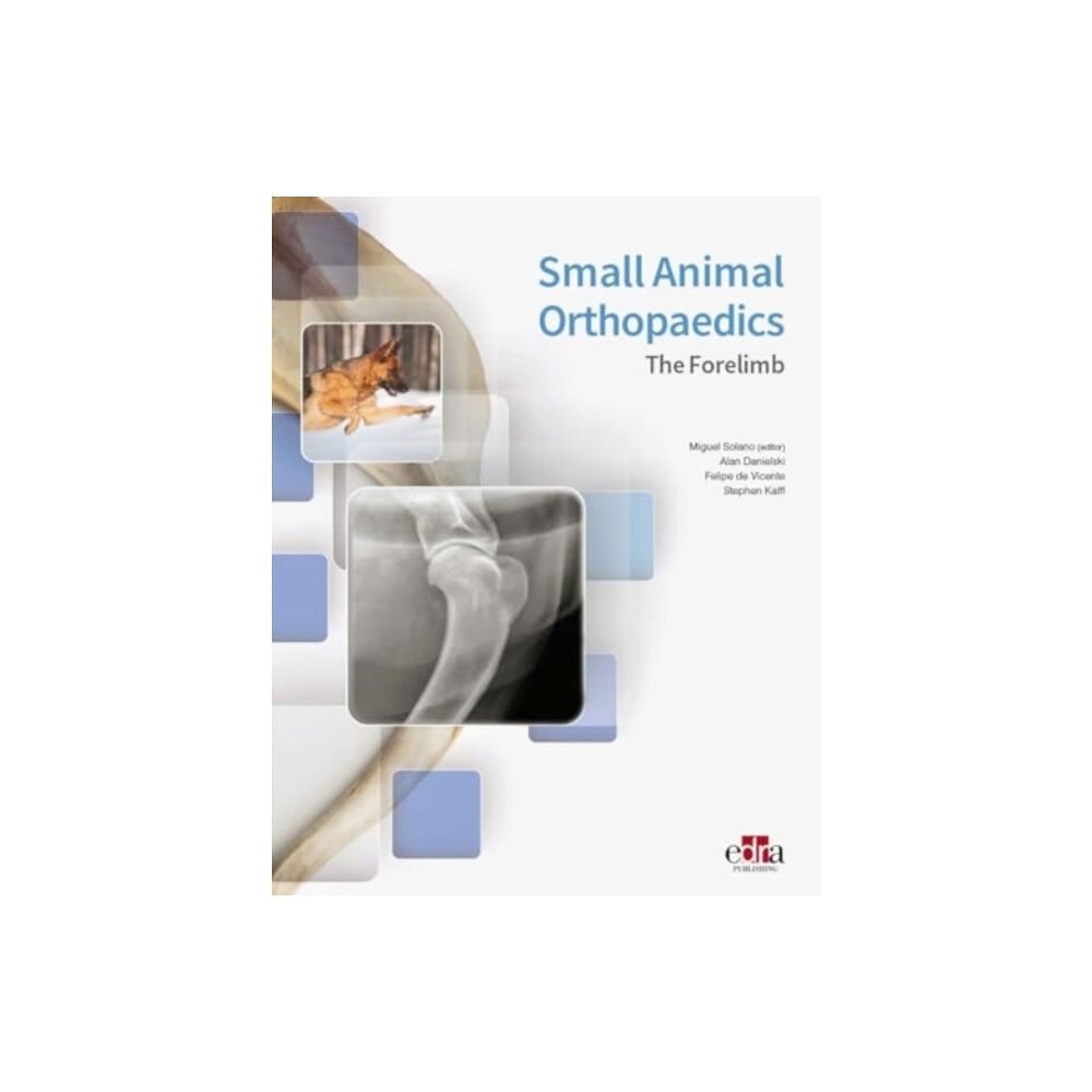 Edra Publishing US LLC Small Animal Orthopaedics. The Forelimb (inbunden, eng)