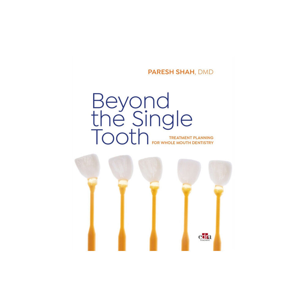 Edra Publishing US LLC Beyond the Single Tooth (inbunden, eng)