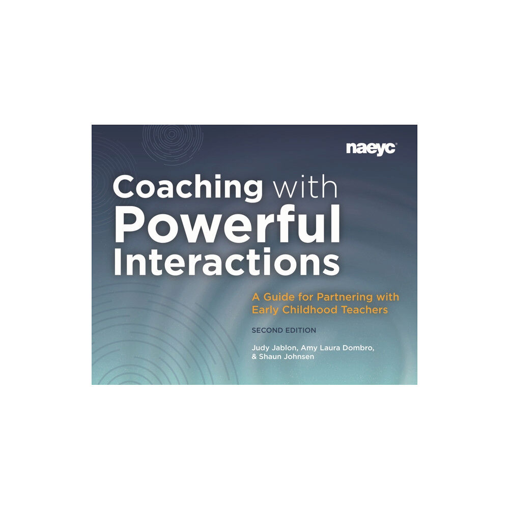 National Association for the Education of Young Ch Coaching with Powerful Interactions Second Edition (häftad, eng)