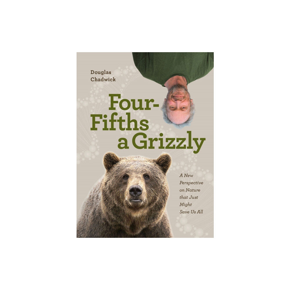 Patagonia Books Four Fifths a Grizzly (inbunden, eng)