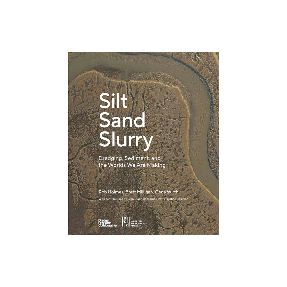 Oro Editions Silt Sand and Slurry (häftad, eng)