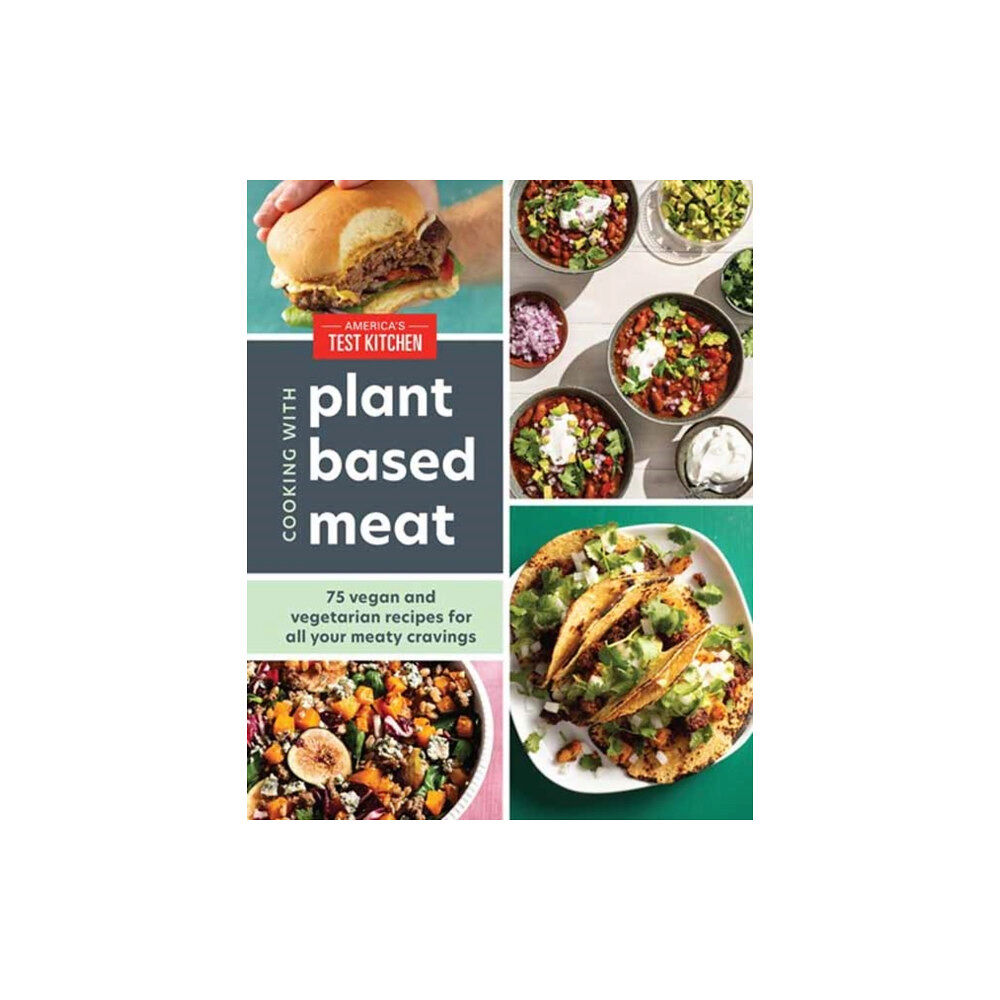 America's Test Kitchen Cooking with Plant-Based Meat (inbunden, eng)