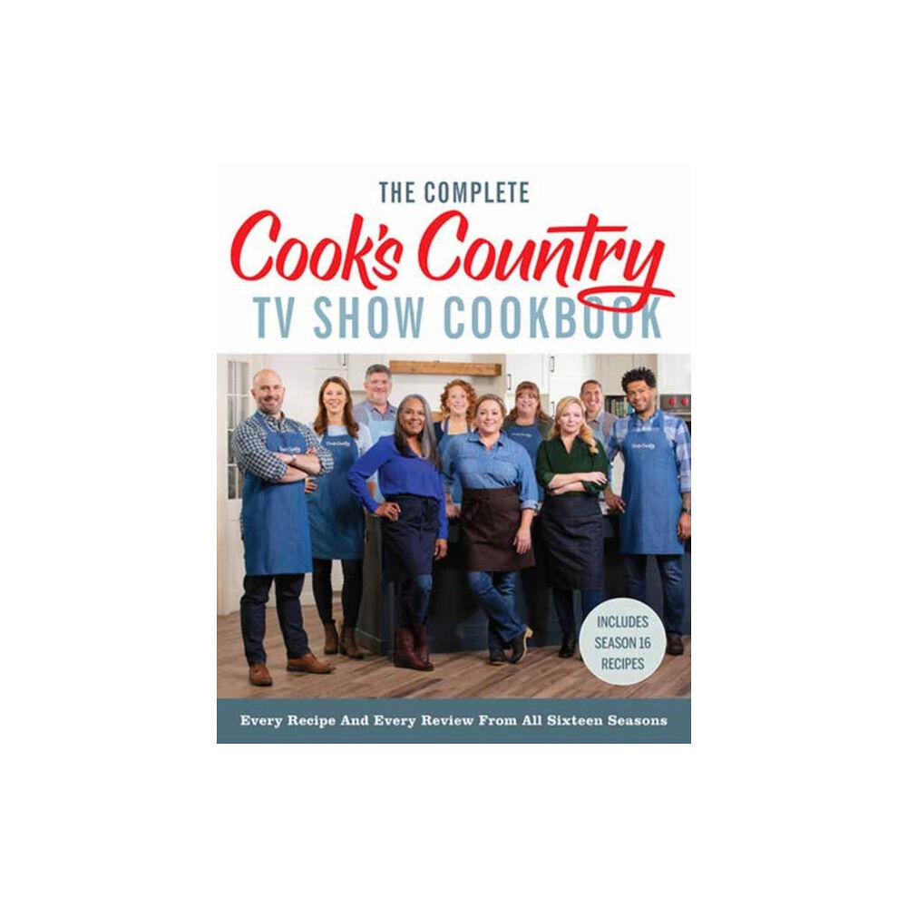 America's Test Kitchen The Complete Cook’s Country TV Show Cookbook (inbunden, eng)