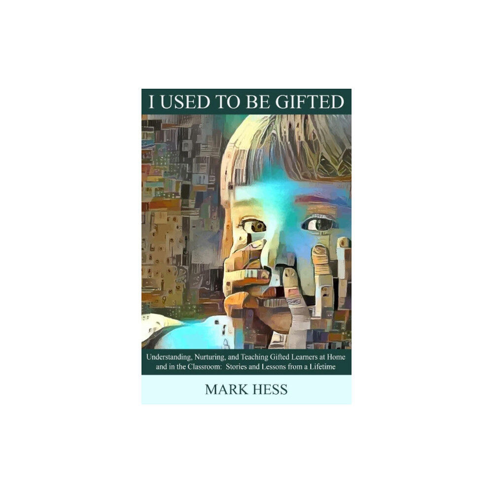 Gifted Unlimited I Used to be Gifted (häftad, eng)