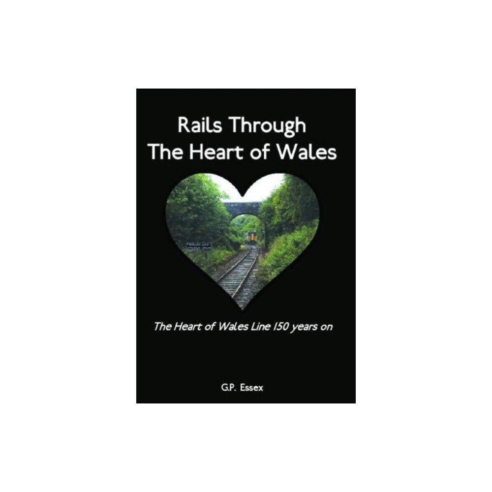 Albion Books Rails Through The Heart of Wales (häftad, eng)