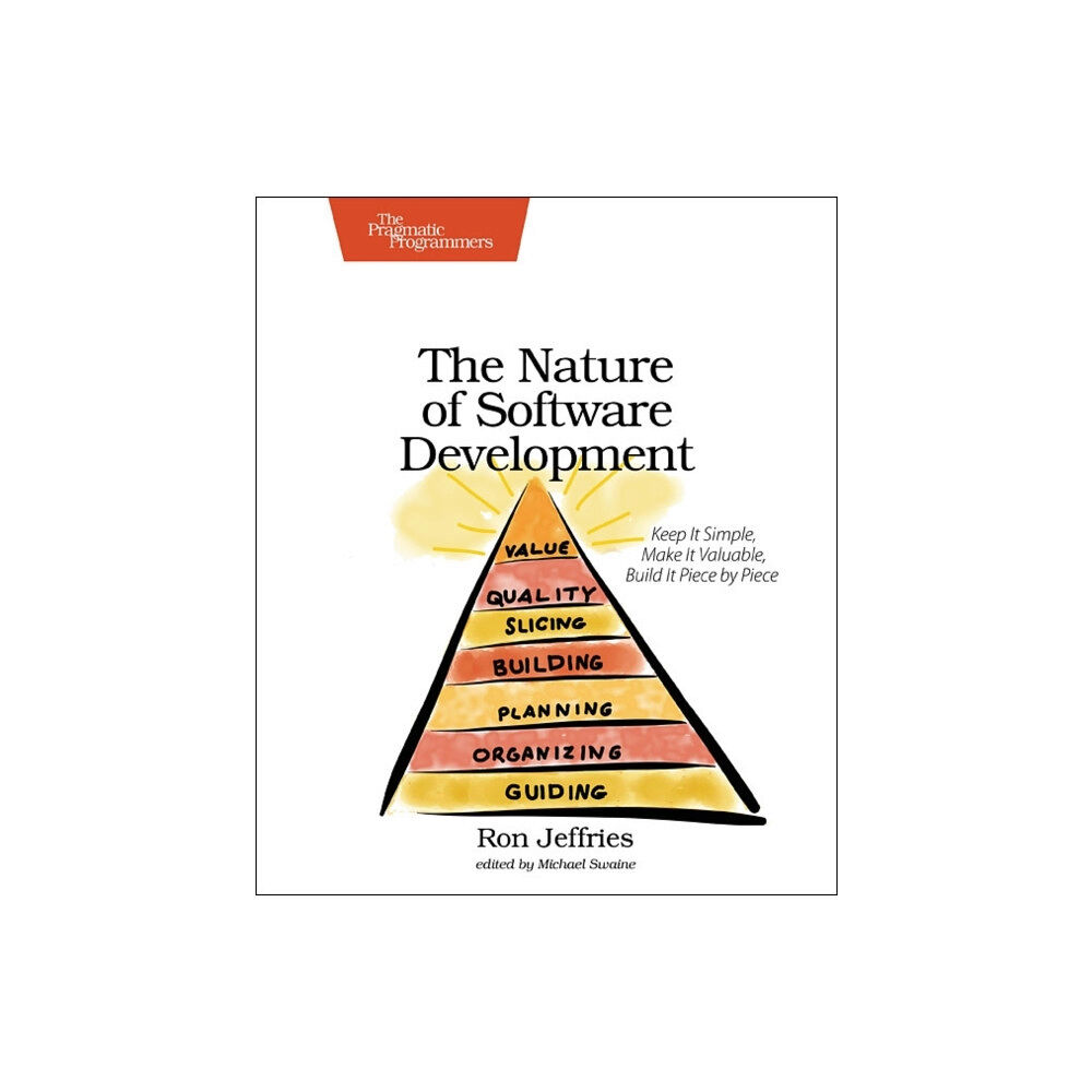 The Pragmatic Programmers The Nature of Software Development (häftad, eng)