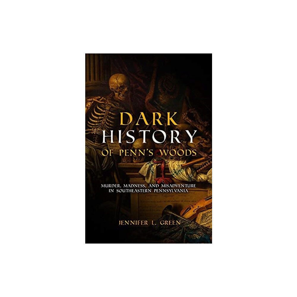 Casemate Publishers Dark History of Penn's Woods (häftad, eng)