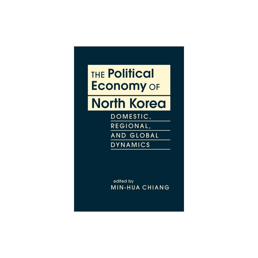 Lynne Rienner Publishers The Political Economy of North Korea (inbunden, eng)