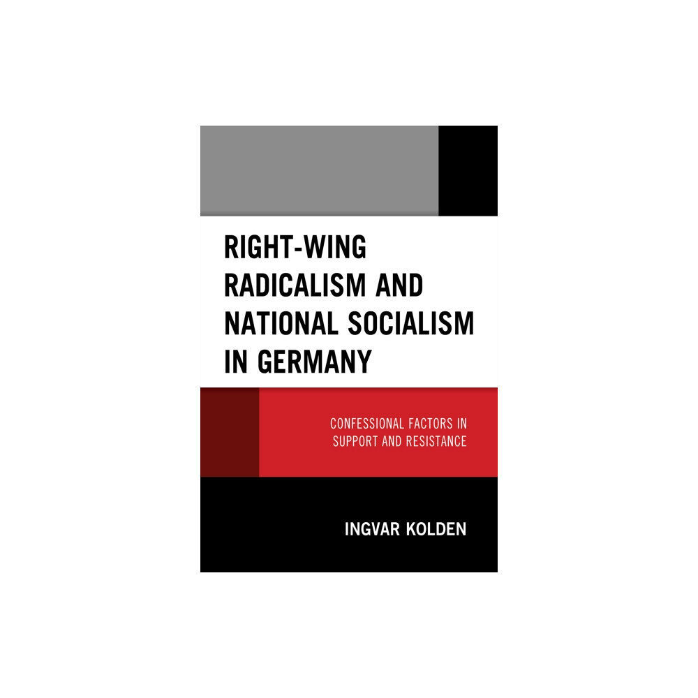 Rowman & littlefield Right-Wing Radicalism and National Socialism in Germany (häftad, eng)