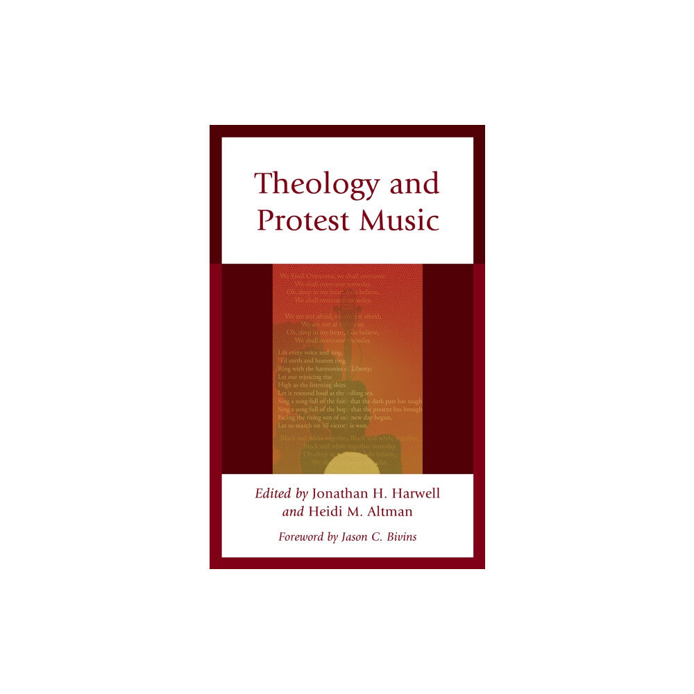 Rowman & littlefield Theology and Protest Music (inbunden, eng)