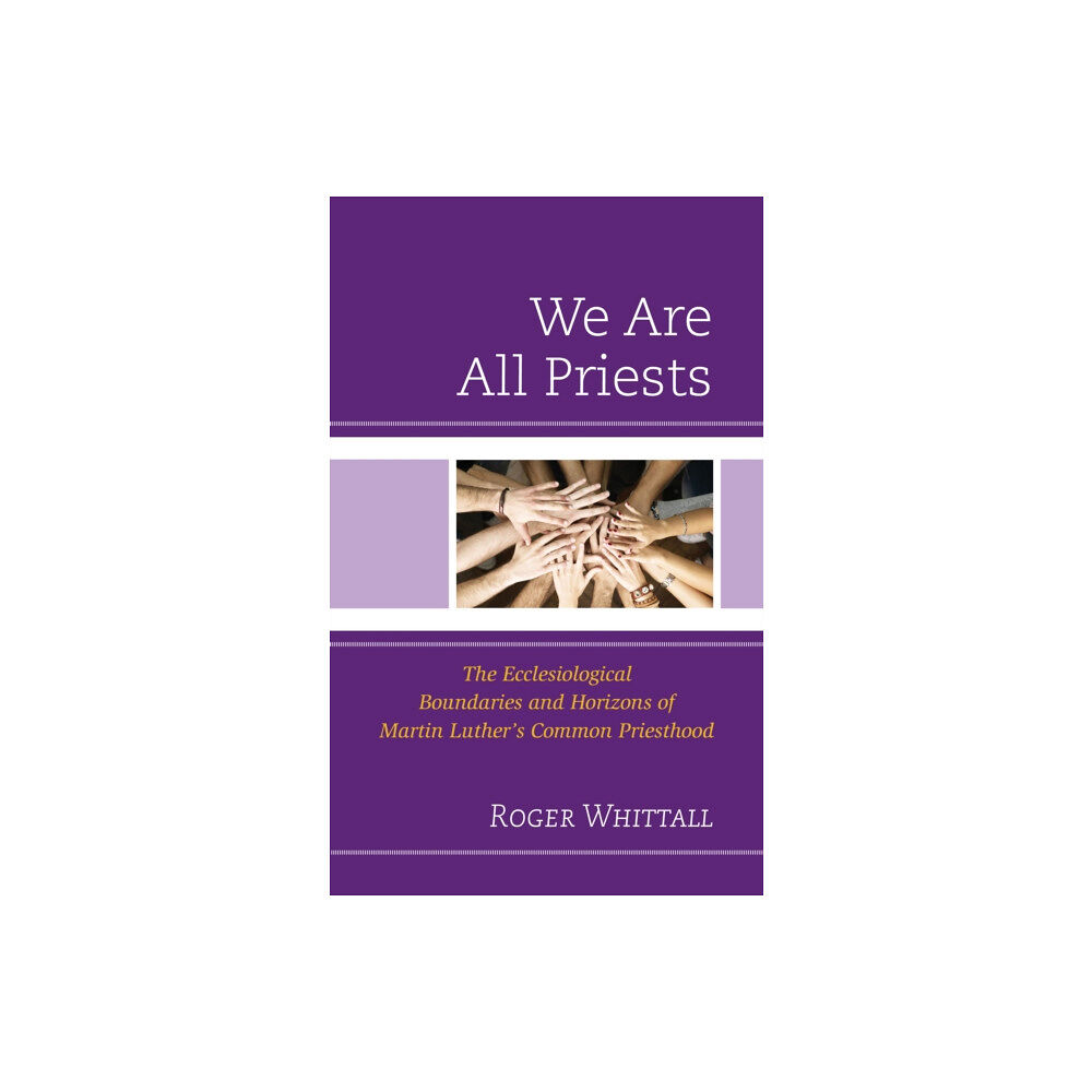 Rowman & littlefield We Are All Priests (inbunden, eng)